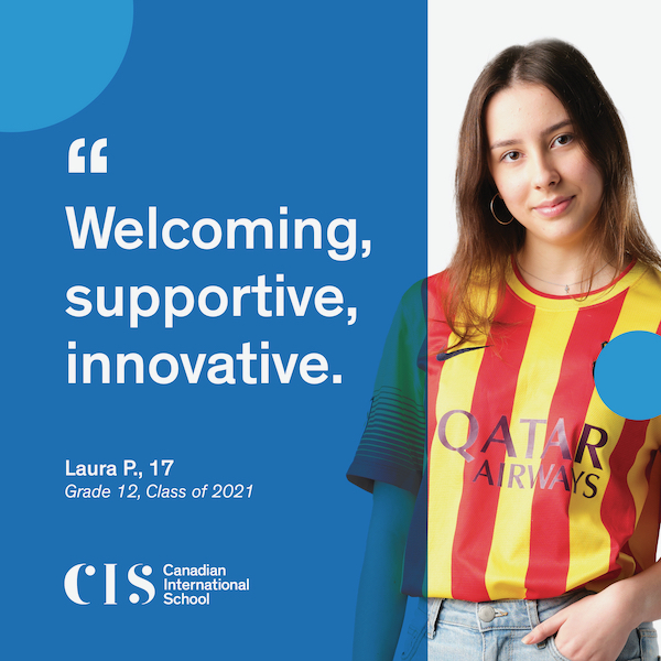 Canadian International School, CIS, Class of 2021, IB Diploma Canadian International School, CIS, Class of 2021, IB Diploma